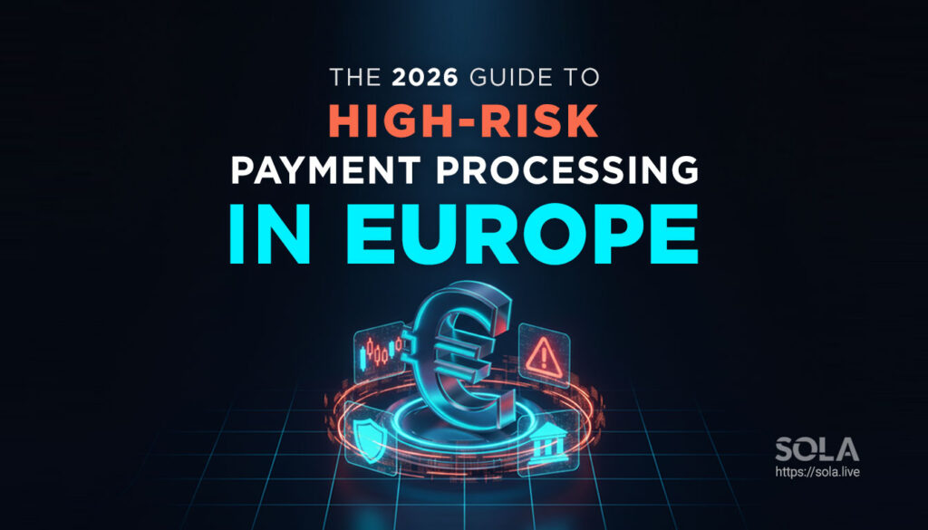 The Ultimate Guide to High-Risk Payment Processing in Europe (2026)